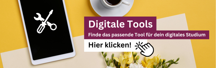 Digitale Tools - Finde das passende Tool für dein digitales Studium! Hier klicken!